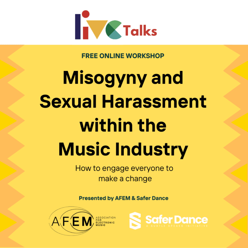 LIVE Talks: Misogyny and Sexual Harassment within the Music Industry – How to engage everyone to make a change
