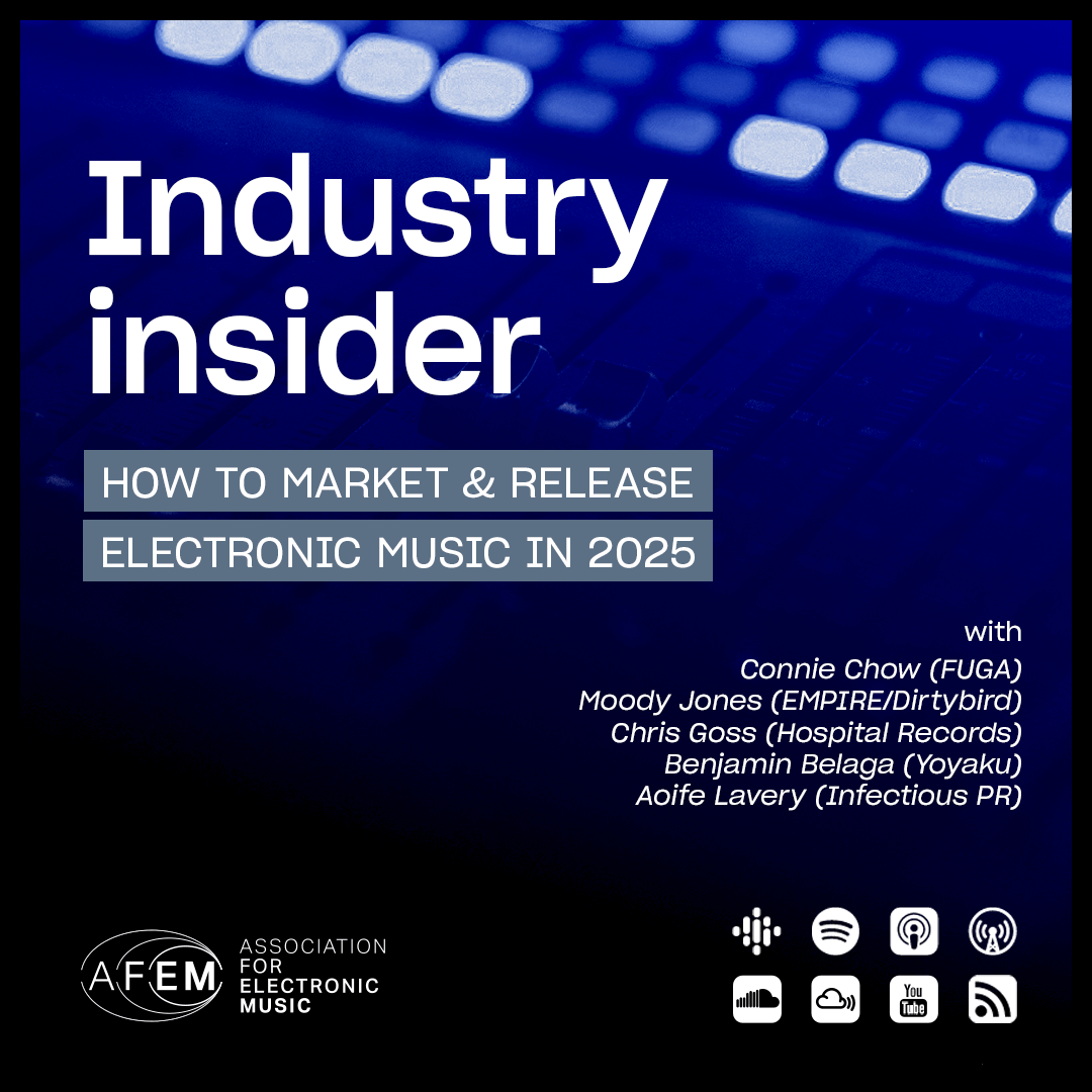 AFEM Industry Insider Podcast: How to Market & Release Electronic Music